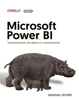 MICROSOFT POWER BI. TRANSFORMACIÓN DE DATOS EN CONOCIMIENTO MICROSOFT POWER BI. TRANSFORMACIÓN DE DATOS EN CONOCIMIENTO