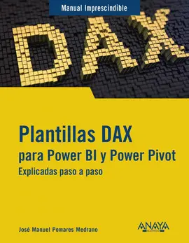 PLANTILLAS DAX PARA POWER BI Y POWER PIVOT PLANTILLAS DAX PARA POWER BI Y POWER PIVOT