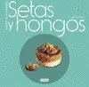 SETAS Y HONGOS. DISFRUTA CON LA COCINA