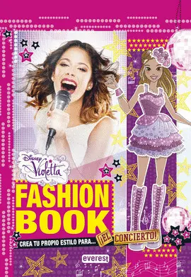 VIOLETTA. FASHION BOOK. CREA TU PROPIO ESTILO PARA EL CONCI