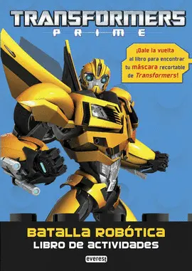 TRANSFORMERS PRIME. BATALLA ROBÓTICA. LIBRO DE ACTIVIDADES