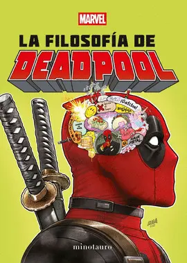 LA FILOSOFIA DE DEADPOOL LA FILOSOFIA DE DEADPOOL