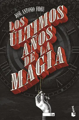 LOS ÚLTIMOS AÑOS DE LA MAGIA