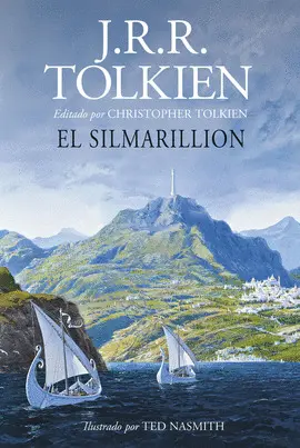 EL SILMARILLION. ILUSTRADO POR TED NASMITH (EDICIÓN REVISADA) EL SILMARILLION. ILUSTRADO POR TED NASMITH (EDICIÓN REVISADA)