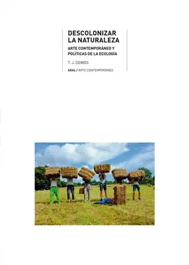 DESCOLONIZAR LA NATURALEZA DESCOLONIZAR LA NATURALEZA