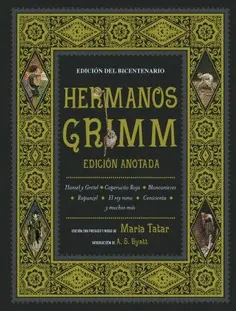 HERMANOS GRIMM. EDICION ANOTADA HERMANOS GRIMM. EDICION ANOTADA
