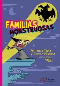 FAMILIAS MONSTRUOSAS FAMILIAS MONSTRUOSAS