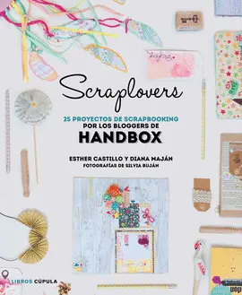 SCRAPLOVERS. 25 PROYECTOS DE SCRAPBOOKING POR LOS