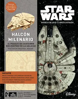 STAR WARS. KIT HALCÓN MILENARIO. EL PEDAZO DE CHATARRA MÁS RÁPIDO DE LA GALAXIA.
