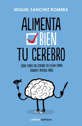 ALIMENTA BIEN TU CEREBRO