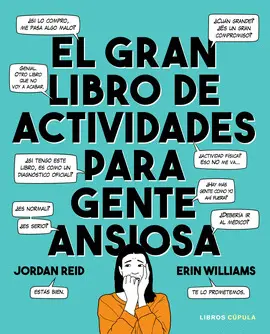 GRAN LIBRO DE ACTIVIDADES PARA GENTE ANSIOSA GRAN LIBRO DE ACTIVIDADES PARA GENTE ANSIOSA