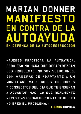 MANIFIESTO EN CONTRA DE LA AUTOAYUDA MANIFIESTO EN CONTRA DE LA AUTOAYUDA