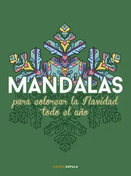 MANDALAS PARA COLOREAR LA NAVIDAD TODO EL AÑO MANDALAS PARA COLOREAR LA NAVIDAD TODO EL AÑO