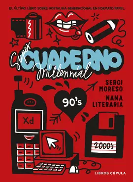 SUPER CUADERNO MILLENNIAL:ULTIMO LIBRO SOBRE NOSTLAGIA