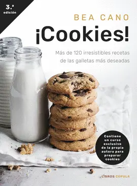 ¡COOKIES!:MAS DE 120 IRRESISTIBLES RECETAS GALLETAS