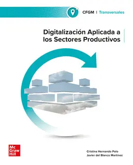 CF DIGITALIZACIÓN APLICADA A LOS SECTORES PRODUCTIVOS. GRADO MEDIO CF DIGITALIZACIÓN APLICADA A LOS SECTORES PRODUCTIVOS. GRADO MEDIO