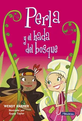 PERLA Y EL HADA DEL BOSQUE (PERLA 13) PERLA Y EL HADA DEL BOSQUE (PERLA 13)