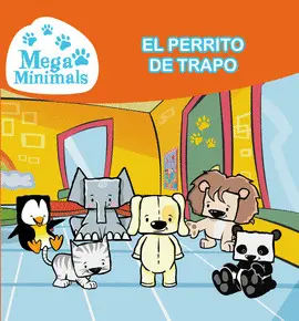 EL PERRITO DE TRAPO (MEGAMINIMALS. PRIMERAS LECTURAS 2)