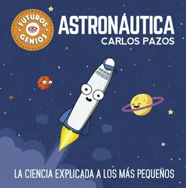 FUTUROS GENIOS. ASTRONÁUTICA