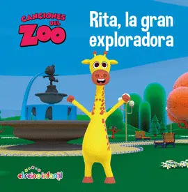 RITA, LA GRAN EXPLORADORA (CANCIONES DEL ZOO) RITA, LA GRAN EXPLORADORA (CANCIONES DEL ZOO)