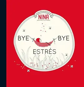 BYE BYE ESTRES BYE BYE ESTRES