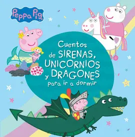PEPPA PIG. CUENTOS MAGICOS PARA IR A DORMIR