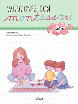 VACACIONES CON MONTESSORI - 6 AÑOS VACACIONES CON MONTESSORI - 6 AÑOS