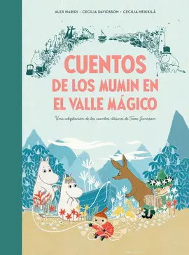 CUENTOS DE LOS MUMIN EN EL VALLE MÁGICO CUENTOS DE LOS MUMIN EN EL VALLE MÁGICO