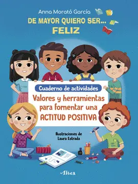 DE MAYOR QUIERO SER FELIZ. CUADERNO DE ACTIVIDADES DE MAYOR QUIERO SER FELIZ. CUADERNO DE ACTIVIDADES