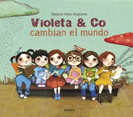 VIOLETA & CO. CAMBIAN EL MUNDO VIOLETA & CO. CAMBIAN EL MUNDO