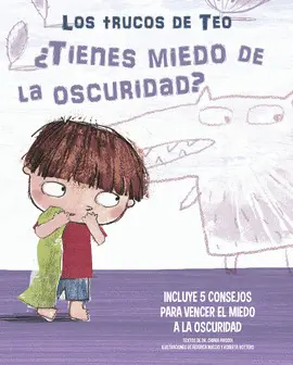 ¿TIENES MIEDO A LA OSCURIDAD (LOS TRUCOS DE TEO) ¿TIENES MIEDO A LA OSCURIDAD (LOS TRUCOS DE TEO)