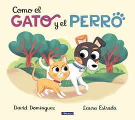 COMO EL GATO Y EL PERRO COMO EL GATO Y EL PERRO