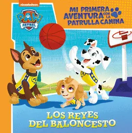 LOS REYES DEL BALONCESTO. MI PRIMERA AVENTURA CON LA PATRULLA CAN