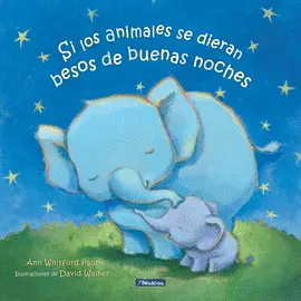 SI LOS ANIMALES SE DIERAN BESOS DE BUENAS NOCHES SI LOS ANIMALES SE DIERAN BESOS DE BUENAS NOCHES