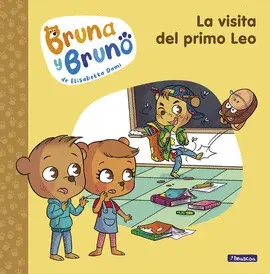 BRUNA Y BRUNO 3. LA VISITA DEL PRIMO LEO BRUNA Y BRUNO 3. LA VISITA DEL PRIMO LEO