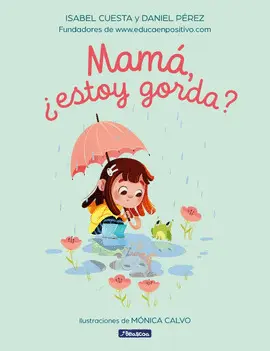 MAMA, ¿ESTOY GORDA?