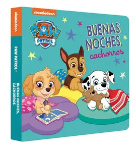 PAW PATROL PATRULLA CANINA. LIBRO DE CARTÓN - BUENAS NOCHES, CACHORROS PAW PATROL PATRULLA CANINA. LIBRO DE CARTÓN - BUENAS NOCHES, CACHORROS