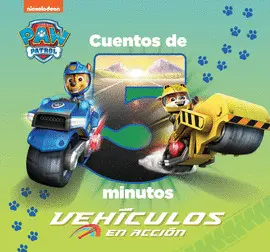 CUENTOS DE 5 MINUTOS. VEHÍCULOS EN ACCIÓN (PAW PATROL  PATRULLA CANINA)