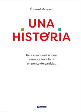 UNA HISTORIA UNA HISTORIA