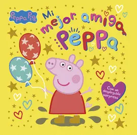 MI MEJOR AMIGA PEPPA MI MEJOR AMIGA PEPPA