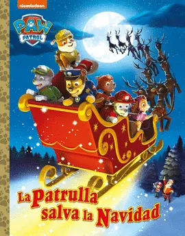 PATRULLA CANINA. PATRULLA SALVA NAVIDAD PATRULLA CANINA. PATRULLA SALVA NAVIDAD