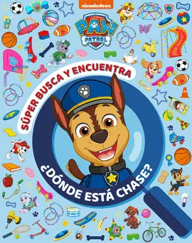 SÚPER BUSCA Y ENCUENTRA ¿DÓNDE ESTÁ CHASE? SÚPER BUSCA Y ENCUENTRA ¿DÓNDE ESTÁ CHASE?