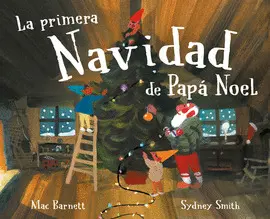 PRIMERA NAVIDAD DE PAPA NOEL, LA PRIMERA NAVIDAD DE PAPA NOEL, LA