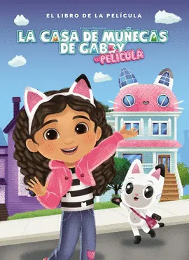 LA CASA DE MUÑECAS DE GABBY. LIBRO DE LA PELICULA