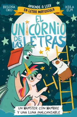 5.UN HAMSTER CON HAMBRE Y UNA LUNA INALCANZABLE. UNICORNIO DE LAS LETRAS