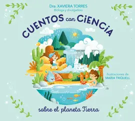 Cuentos con Ciencia Sobre el Planeta Tierra