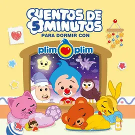 Plim Plim - Cuentos de 5 Minutos para Dormir con Plim Plim (Edición de España)