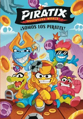 Piratix 1. Somos los Piratix