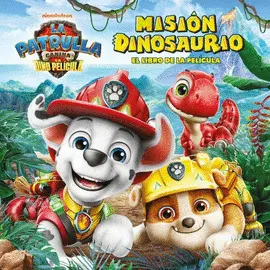 Patrulla Canina. Misión Dinosaurio
