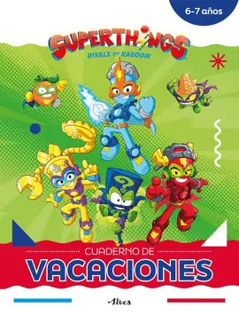 Superthings. Cuaderno de Vacaciones - 6-7 Años